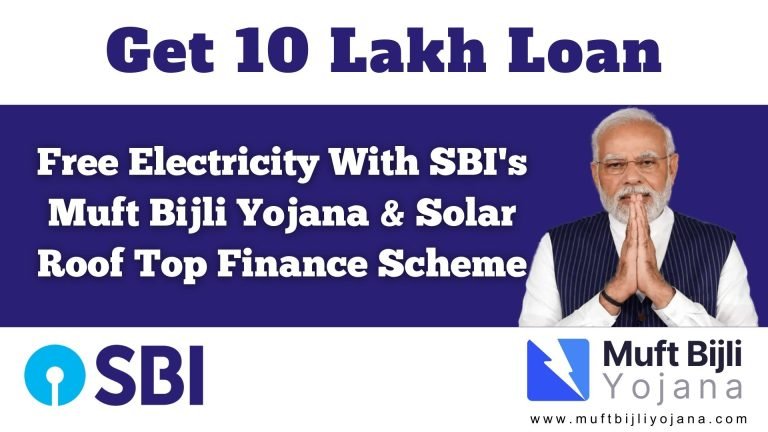 Unlocking Free Electricity With SBI's Muft Bijli Yojana & Solar Roof Top Finance Scheme